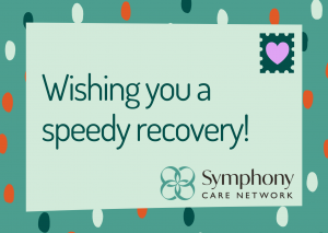 Wishing You A Speedy Recovery!